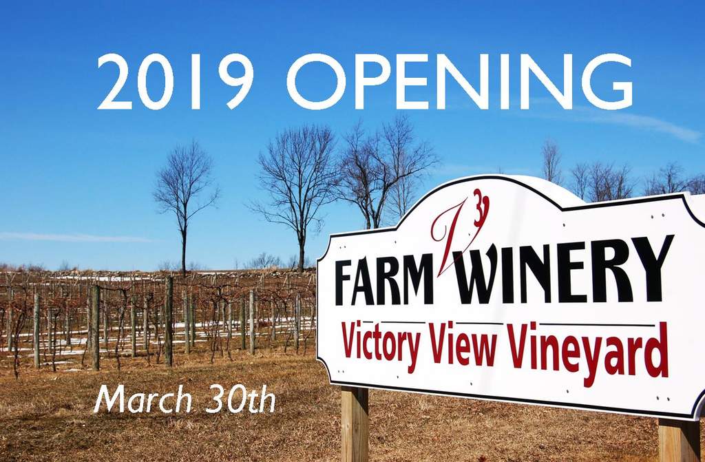 Victory View Vineyard opens for 2019 on March 30th.