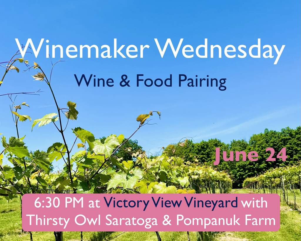 Winemaker Wednesday at Victory View Vineyard on June 24, 2026 at 6:30 pm with Thirsty Owl Saratoga &